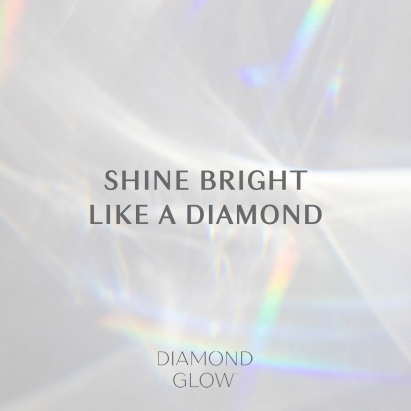 Shine Bright Like A Diamond